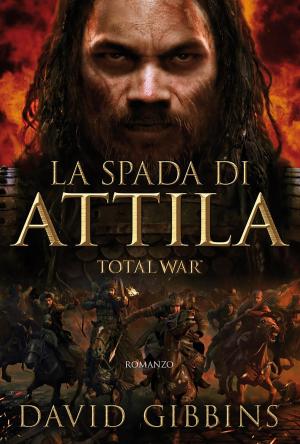 Cover of the book Total War - La spada di Attila by Eric J Kregel