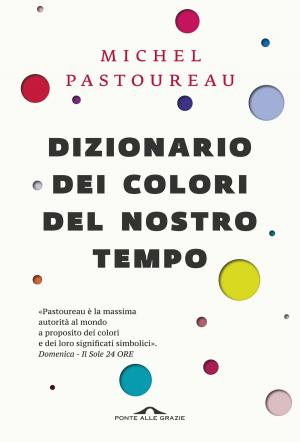 Cover of the book Dizionario dei colori del nostro tempo by Michel Pastoureau
