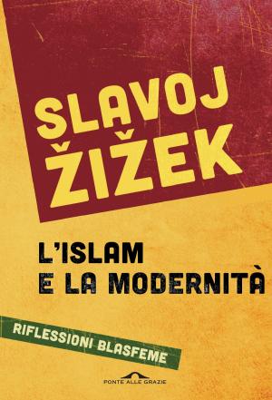 Cover of the book L'islam e la modernità by Robert Rowland Smith