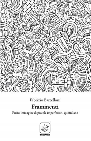 Cover of the book Frammenti by Giuseppe Truini