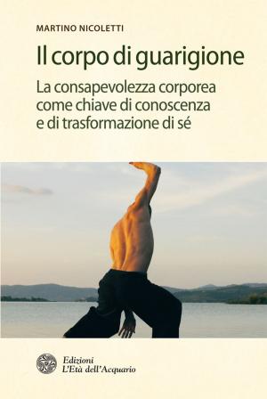 Cover of the book Il corpo di guarigione by Daniela Zicari