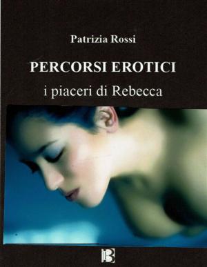 Cover of the book Percorsi Erotici by Alina Rizzi