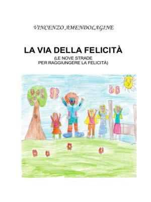 Cover of the book La via della felicità by Eva Diana