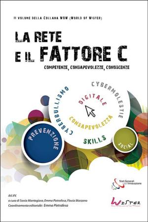Book cover of La Rete e il fattore C. Competenze, Consapevolezze e Conoscenze