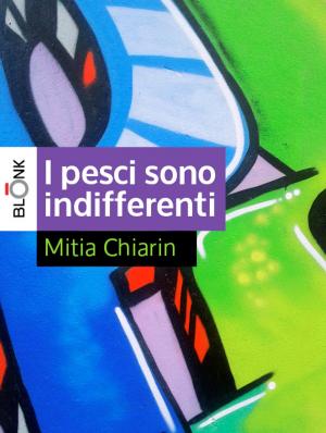 Cover of the book I pesci sono indifferenti by Alice Bariselli, Serena Cerutti, Francesca Di Raimondo