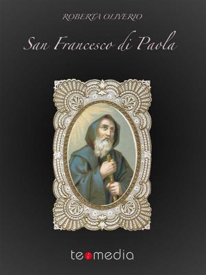 Cover of the book San Francesco di Paola by Roberta Oliverio