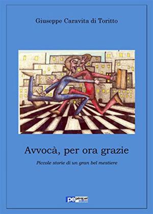 Book cover of Avvocà, per ora grazie