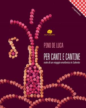 Cover of the book Per Canti e Cantine by Alessandro Allocco