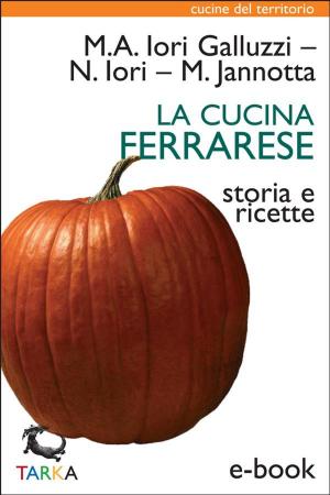 Cover of the book La cucina ferrarese by Beatrice Muzi, Allan Evans