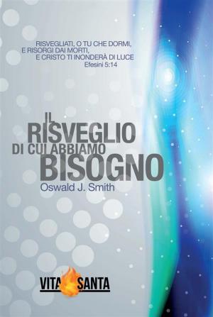 Cover of the book Il Risveglio di cui abbiamo bisogno by Rick Thomas