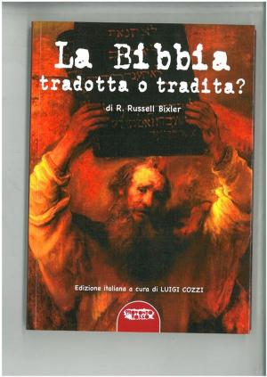 Cover of the book La Bibbia tradotta o tradita? by Luigi Cozzi, Federico Patrizi, Antonio Tentori