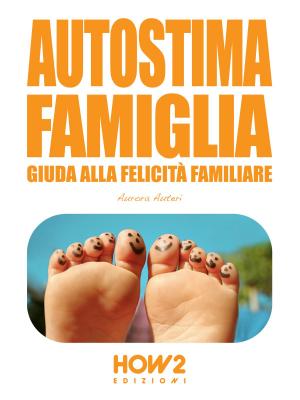 Cover of the book AUTOSTIMA FAMIGLIA: Guida alla Felicità Familiare by Susan Elaine Jenkins (Author)