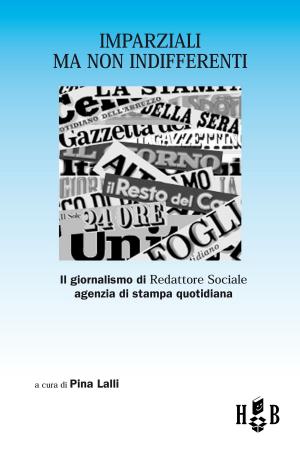 Cover of the book Imparziali ma non indifferenti by Francesco Bozza