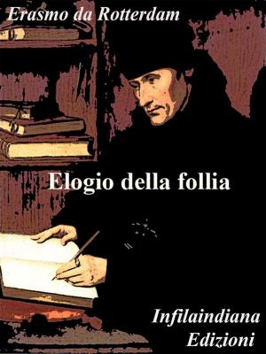 Cover of the book Elogio della follia by Giovanni Verga