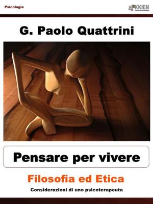 Cover of the book Pensare per vivere Filosofia ed etica by Alberto Forchielli, Romeo Orlandi