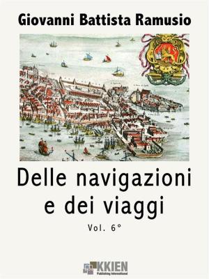 Cover of Delle navigazioni e dei viaggi vol. 6