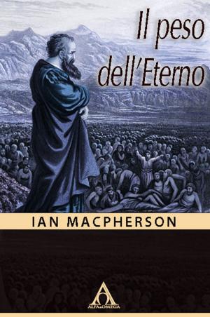 Cover of the book Il peso dell'Eterno by Jonathan Edwards