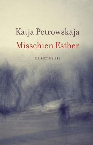 Cover of the book Misschien Esther by Margriet de Moor