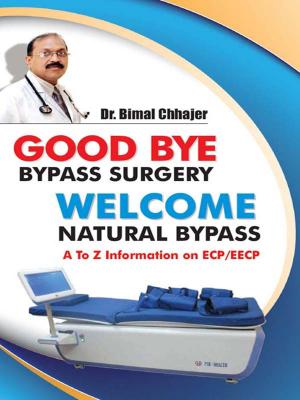 Cover of the book Good Bye Bypass Surgery Welcome Natural Bypass by Byron Harmon