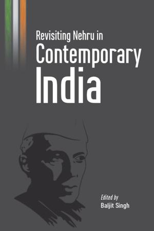 Cover of the book Revisiting Nehru in Contemporary India by Dr Shreya Pandey