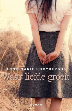 Cover of the book Waar liefde groeit by Gerda van Wageningen