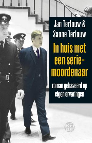 Cover of the book In huis met een seriemoordenaar by Rob van Scheers