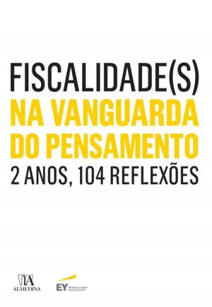 Cover of the book Fiscalidade(s) Na Vanguarda do Pensamento by Luís Filipe Pires de Sousa
