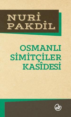 Cover of the book Osmanlı Simitçiler Kasîdesi by Nuri Pakdil