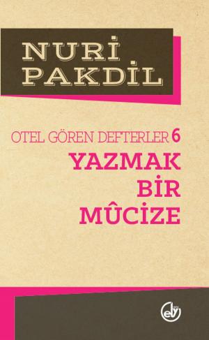 Cover of the book Otel Gören Defterler 6: Yazmak Bir Mûcize by Jean-Philippe Pastor