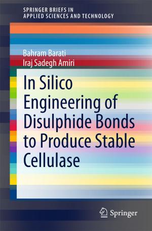 Cover of the book In Silico Engineering of Disulphide Bonds to Produce Stable Cellulase by Florian Ion Petrescu