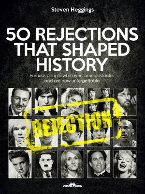 Book cover of 50 REJECTIONS THAT SHAPED HISTORY