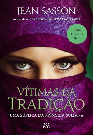 Cover of the book Vítimas da Tradição by Jean Sasson