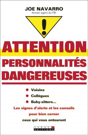 Cover of the book Attention, personnalités dangereuses by Patricia Delahaie