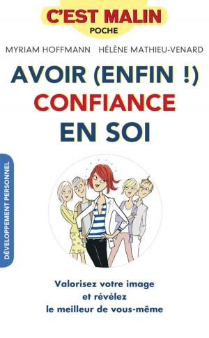 Cover of the book Avoir (enfin !) confiance en soi, c'est malin by Anne Dufour, Catherine Dupin