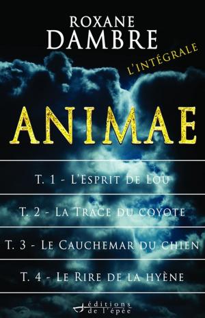 Cover of the book Animae - l'Intégrale by Angélique Barbérat
