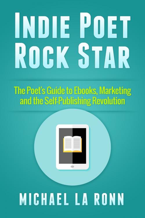 Cover of the book Indie Poet Rock Star by Michael La Ronn, Ursabrand Media