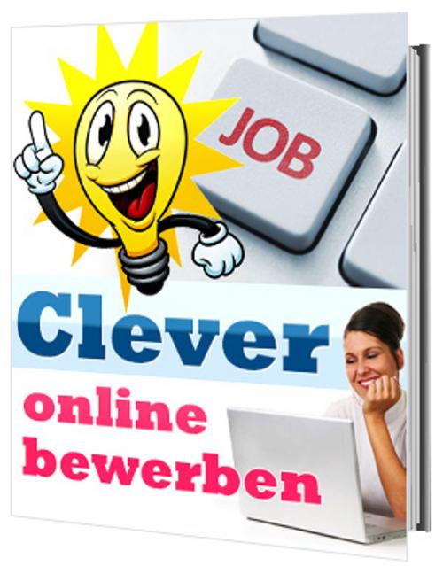 Cover of the book Clever online bewerben by Henriko Tales, Ingbert Hahn