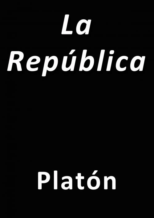 Cover of the book La república by Platón, J.Borja