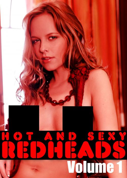 Cover of the book Hot and Sexy Redheads Volume 1 - An erotic photo book by Leanne Holden, Naughty Publishing