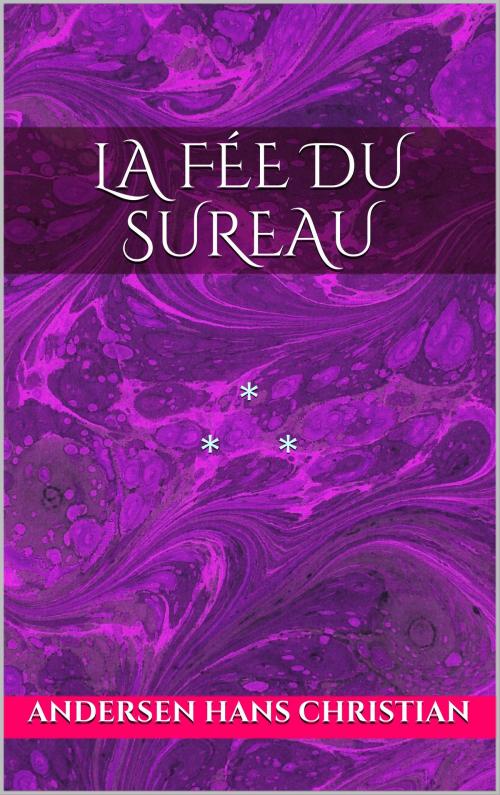 Cover of the book La fée du sureau by Andersen Hans Christian, Edition du Phoenix d'Or