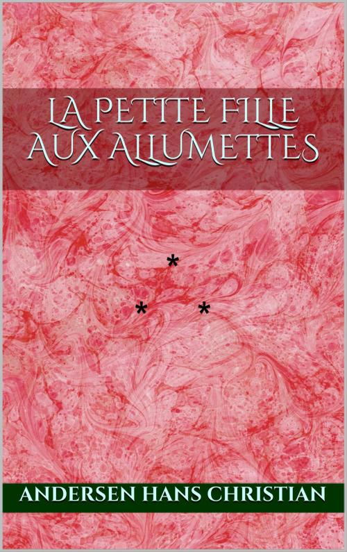 Cover of the book La petite fille aux allumettes by Andersen Hans Christian, Edition du Phoenix d'Or