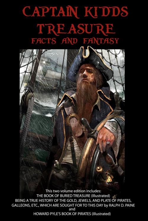 Cover of the book Captain Kidd's Treasure - Fact and Fantasy (Illustrated) by Howard Pyle (Author, Illustrator), Ralph Paine, Ben Hammott (Editor), Ben Hammott