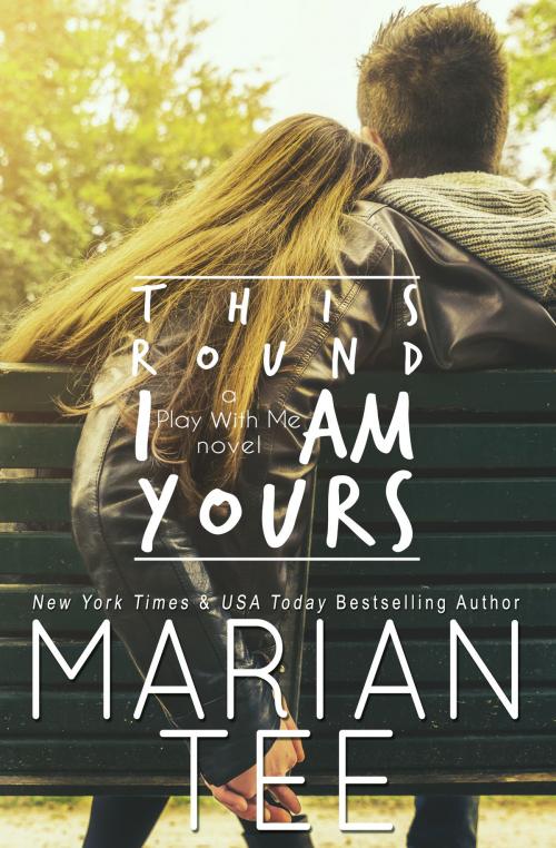 Cover of the book This Round I'm Yours (Play With Me 2) by Marian Tee, Jaded Speck Publishing