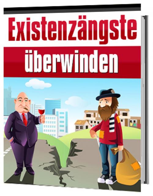 Cover of the book Existenzängste überwinden by Helmut Gredofski, Ingbert Hahn