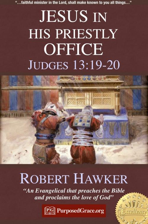 Cover of the book JESUS in His Priestly Office - Judges 13:19-20 by Robert Hawker, PurposedGrace