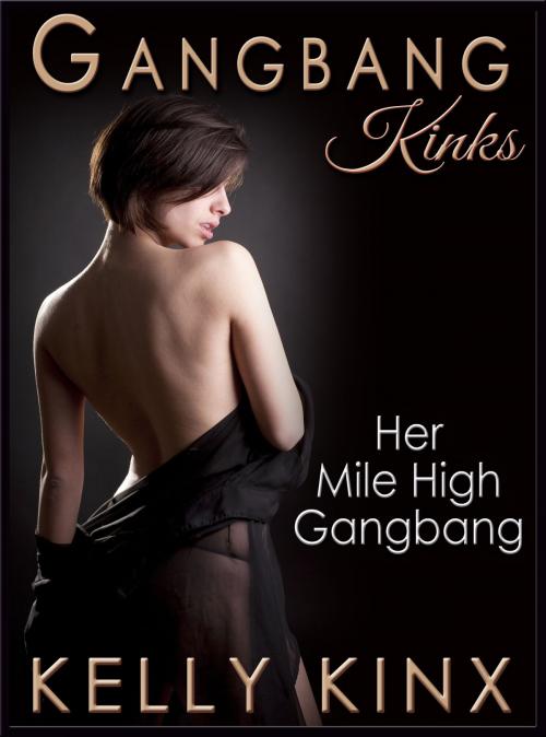 Cover of the book Her Mile High Gangbang by Kelly Kinx, TLFP Publishing