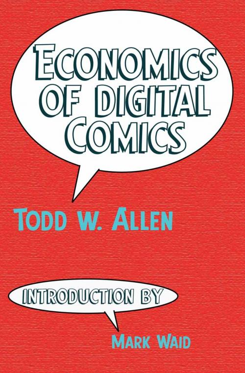Cover of the book Economics of Digital Comics by Todd Allen, Mark Waid, Indignant Media