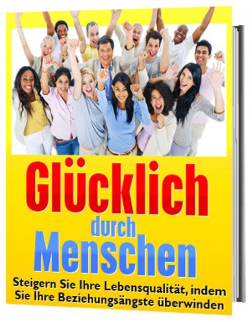 Cover of the book Glücklich durch Menschen by Henriko Tales, Ingbert Hahn