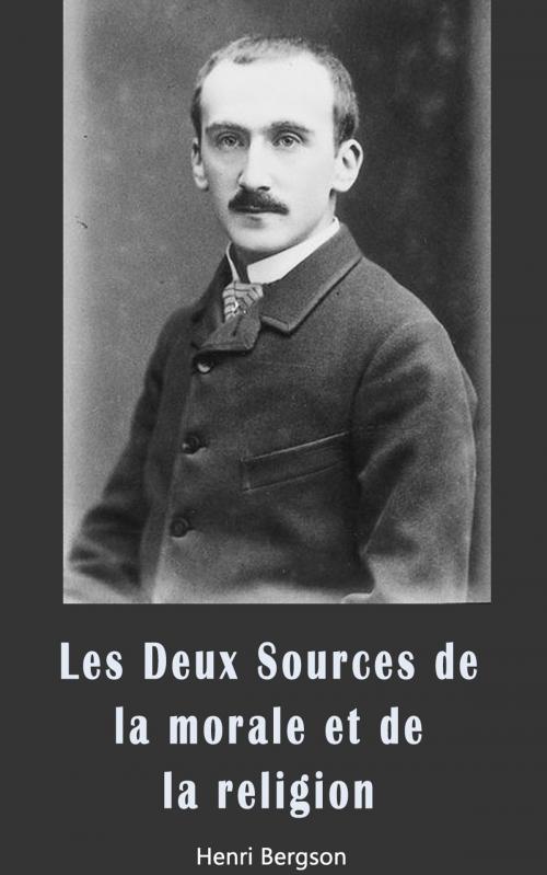Cover of the book Les Deux Sources de la morale et de la religion by Henri Bergson, SJ