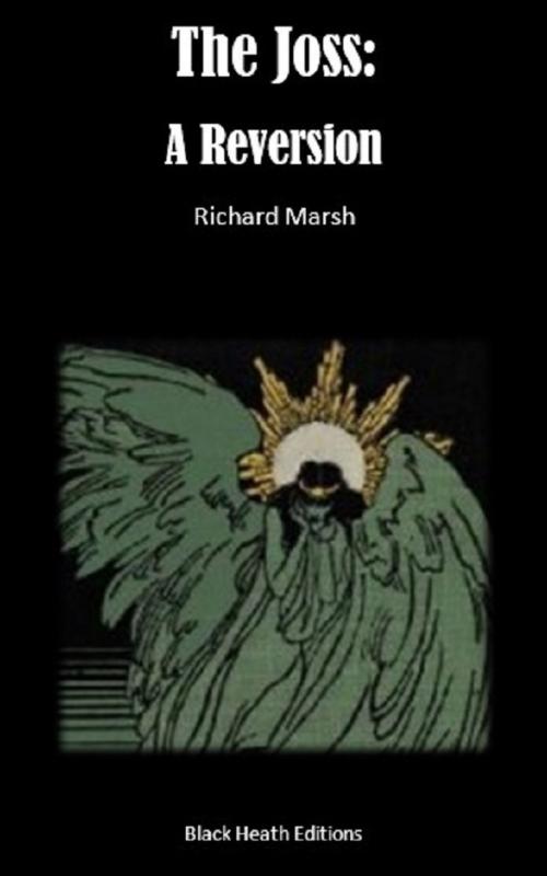 Cover of the book The Joss by Richard Marsh, Black Heath Editions